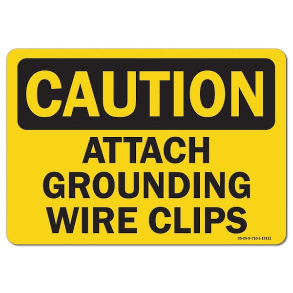 OSHA Decal, Attach Grounding Wire Clips, 5in X 3.5in Decal, 10PK, 3.5" W, 5" L, Landscape, PK10
